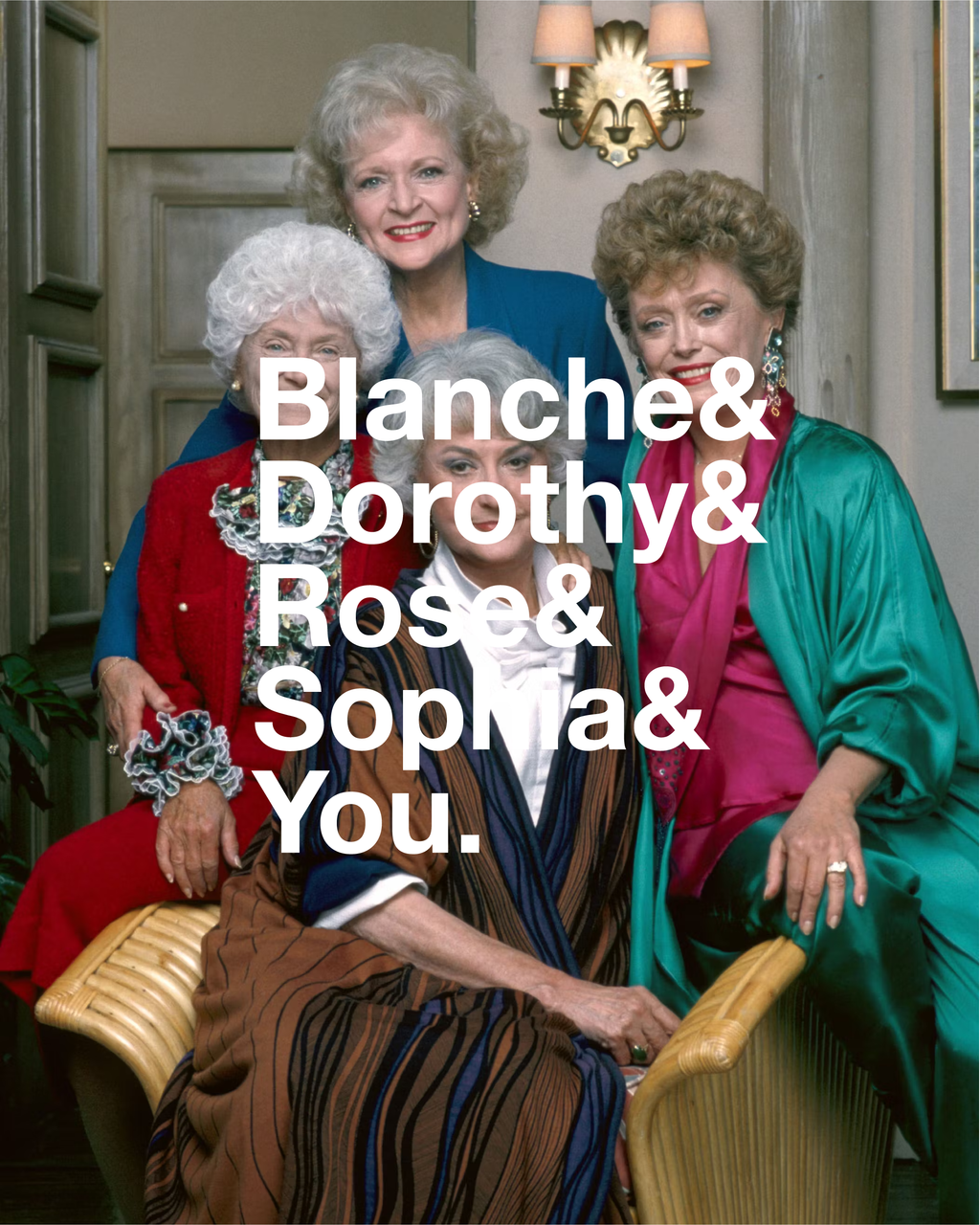 THE GOLDEN GIRLS ROLL CALL T