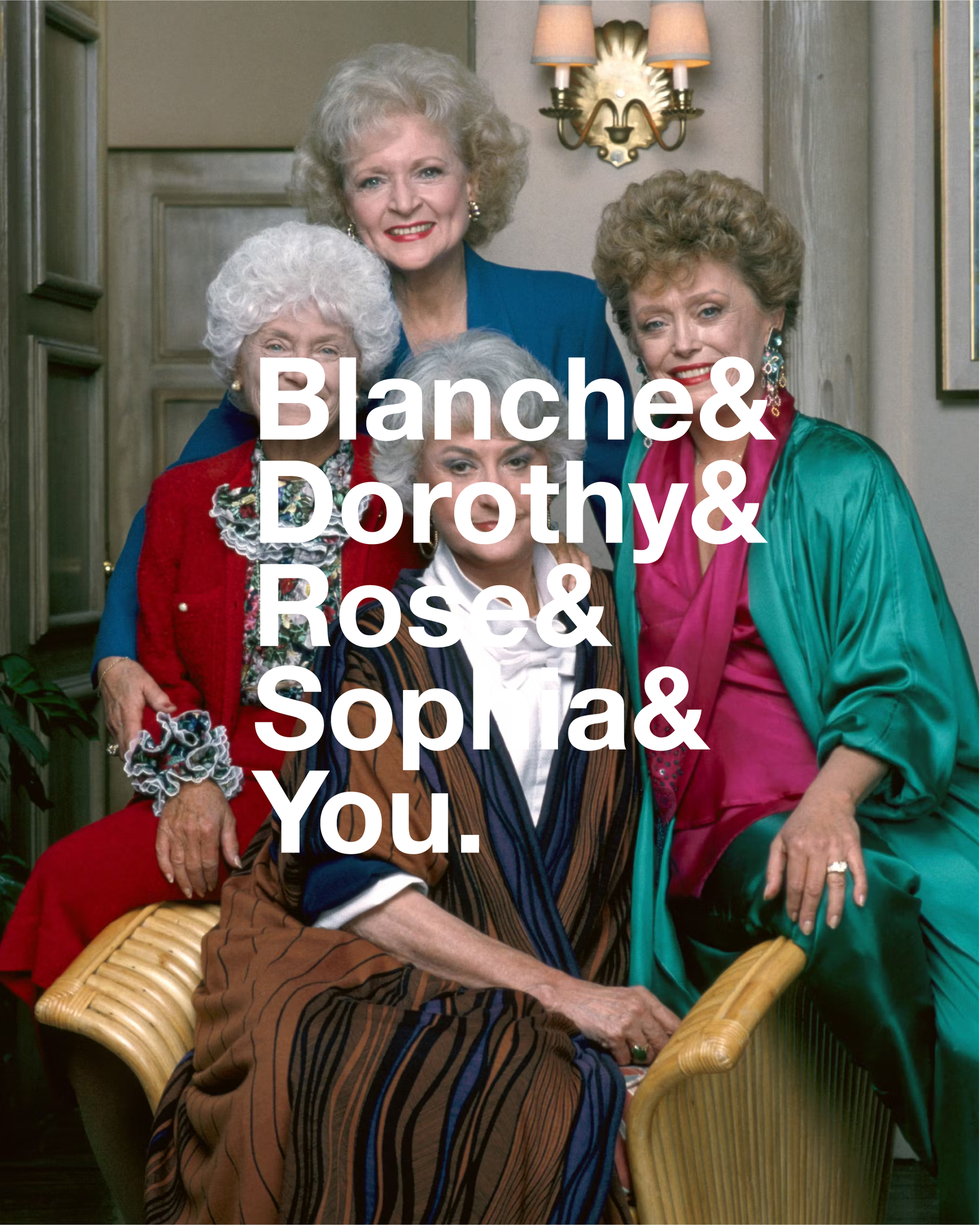 THE GOLDEN GIRLS ROLL CALL T